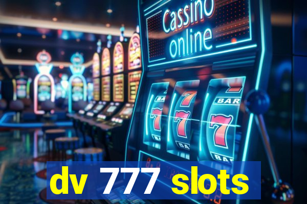 dv 777 slots